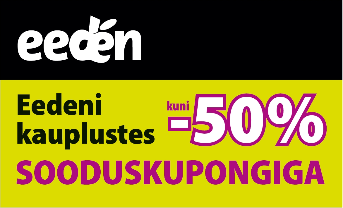 eedén Eedeni kauplustes kuni - 50% SOODUSKUPONGIGA mark