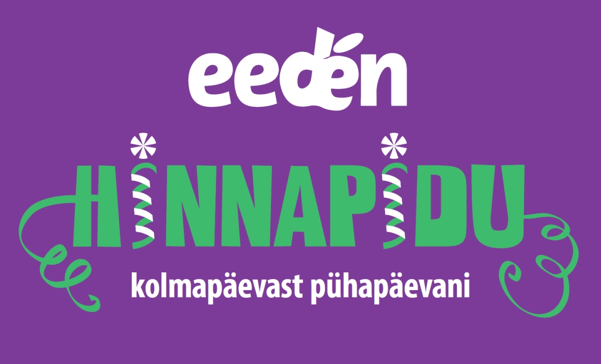 eedén HINNAPIDU kolmapäevast pühapäevani mark
