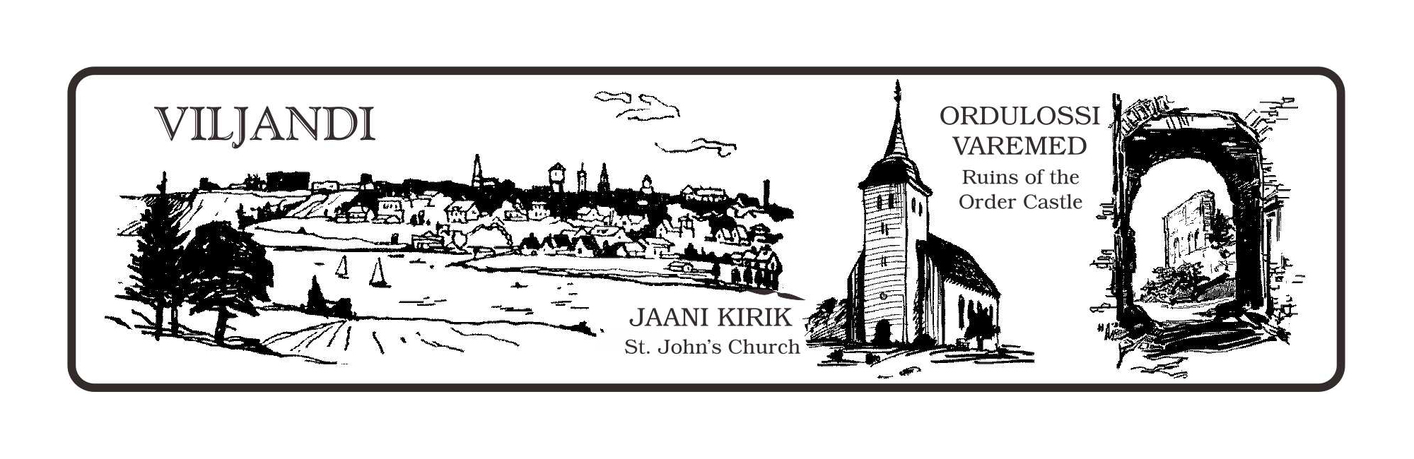 VILJANDI JAANI KIRIK St. John´s Church ORDULOSSI VAREMED Ruins of the Order Castle mark