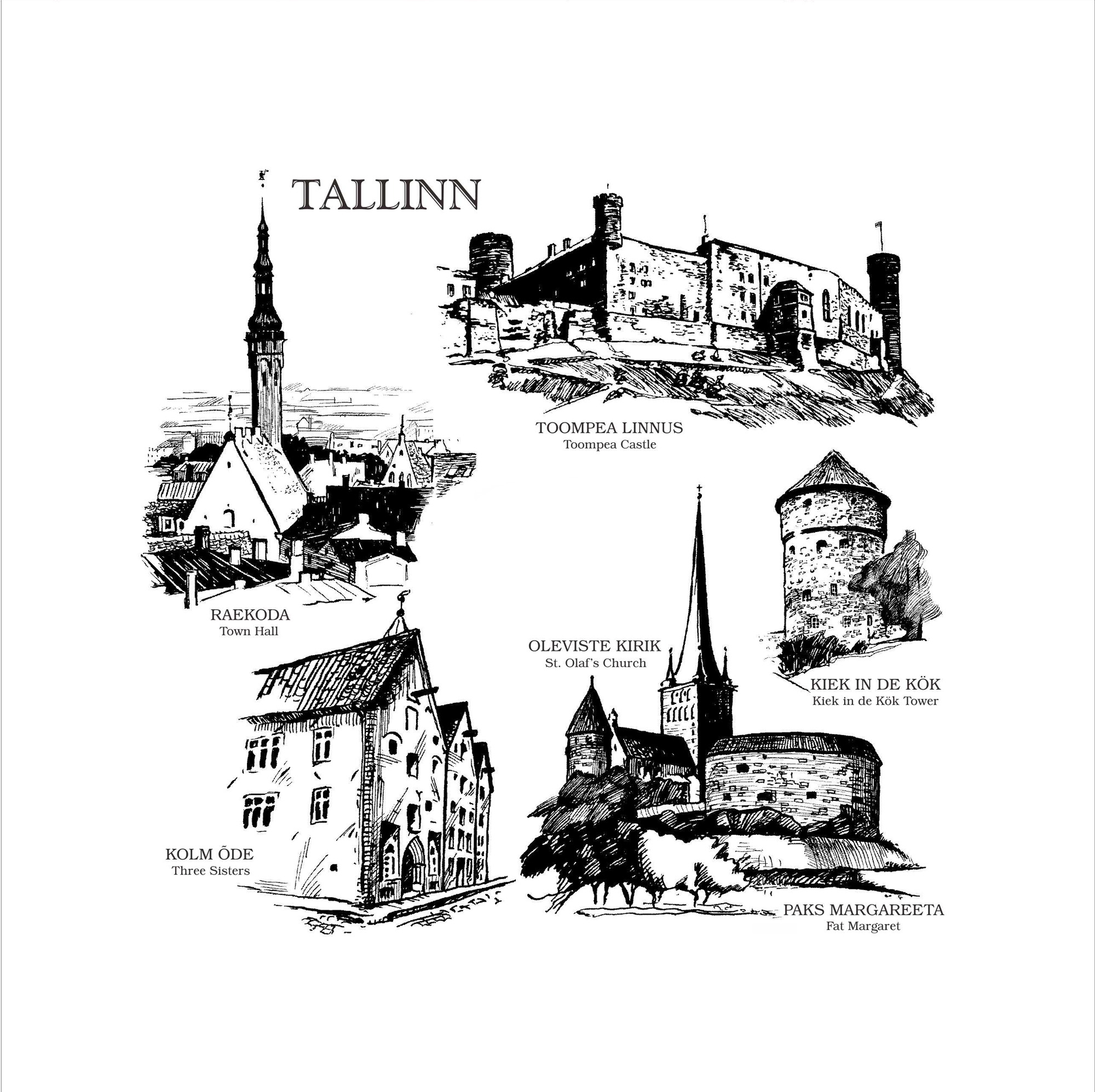 TALLINN TOOMPEA LINNUS Toompea Castle RAEKODA Town Hall OLEVISTE KIRIK St. Olaf`s Church KIEK IN DE KÖK Kick in de Kök Tower KOLM ÕDE Three Sisters PAKS MARGAREETA Fat Margaret  mark