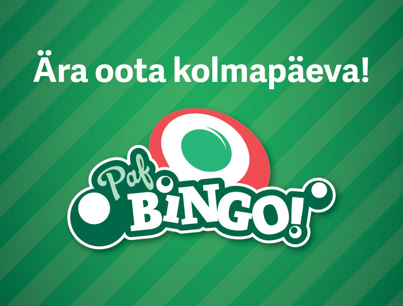 Ära oota kolmapäeva! Paf BINGO! mark