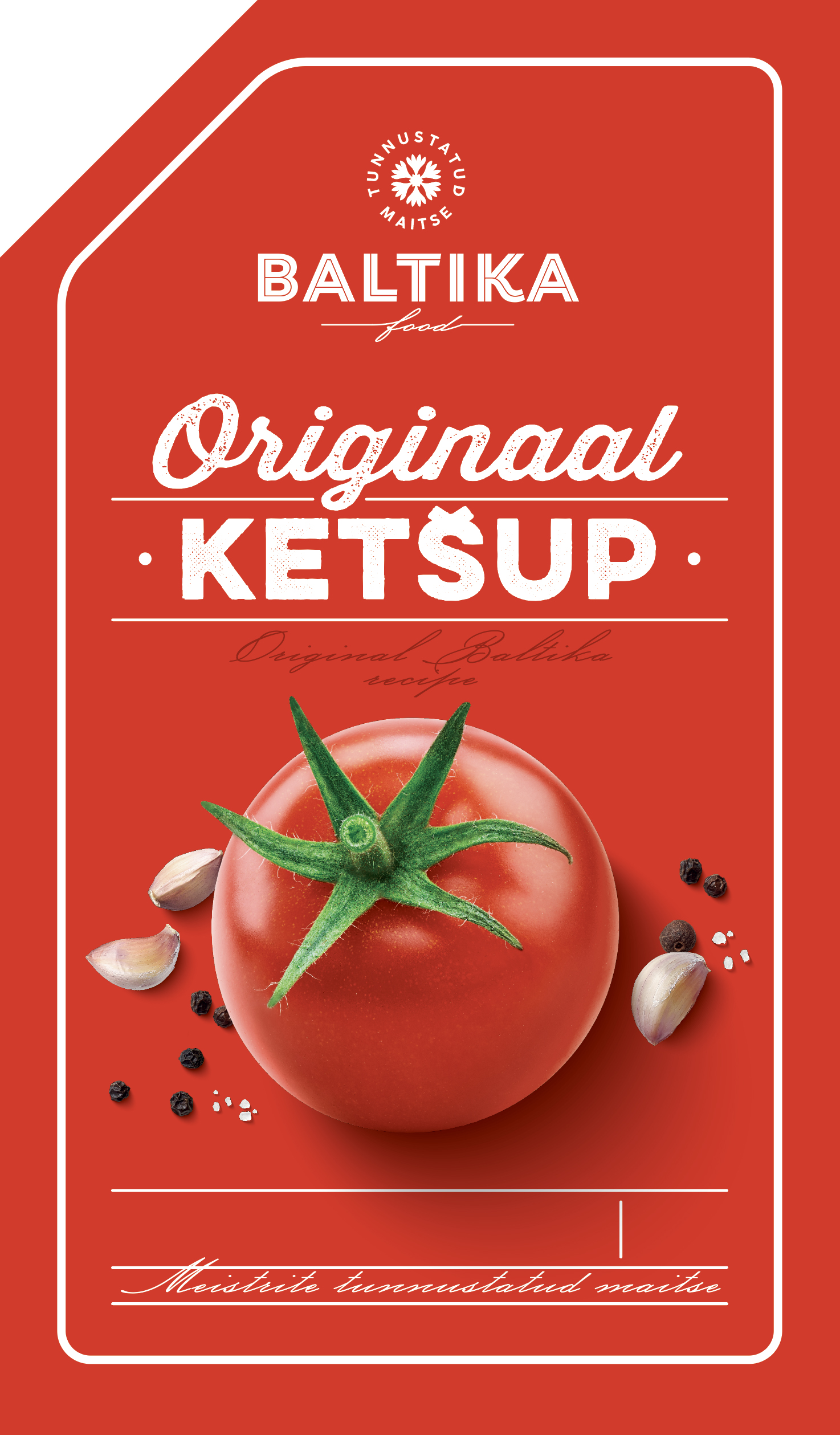 TUNNUSTATUD MAITSE BALTIKA food Originaal KETŠUP Original Baltika recipe Meistrite tunnustatud maitse mark