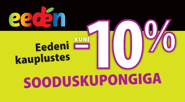 eedén Eedeni kauplustes kuni -10% SOODUSKUPONGIGA mark