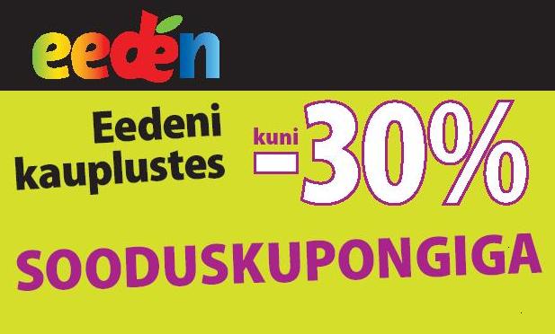 eedén Eedeni kauplustes kuni - 30% SOODUSKUPONGIGA mark