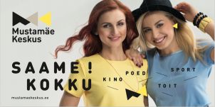 Mustamäe Keskus SAAME KOKKU KINO POED SPORT TOIT mark